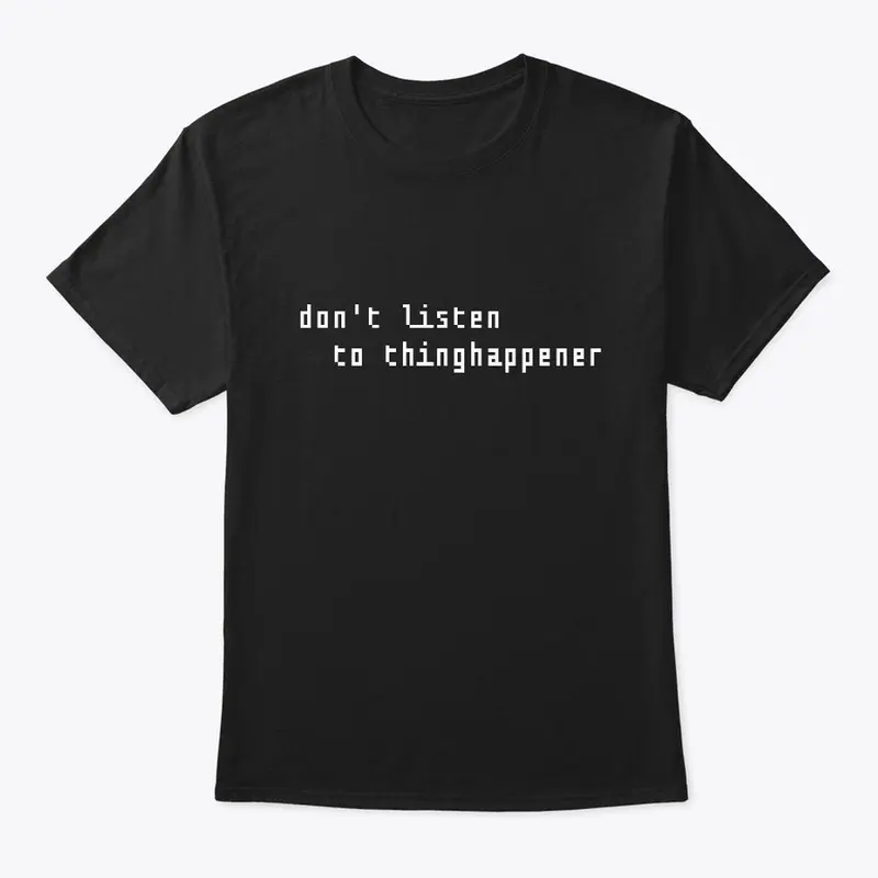 thinghappener tee